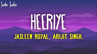 Heeriye Lyrics Jasleen Royal ft Arijit Singh amp Dulquer Salmaan [upl. by Airrat]