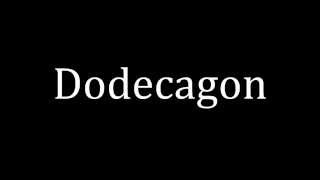 How to pronounce Dodecagon [upl. by Ikram]