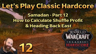 Vendor Shuffle Profit Margins  Ep 12  Lets Play WoW Classic Hardcore  Samadan [upl. by Filia]