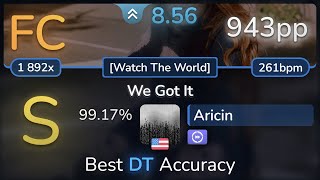 Aricin  Metrik  We Got It Watch The World DT 9917  943pp FC  osu [upl. by Eralcyram]