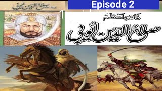 Sultan Salah uddin Ayubi RA Episode 2 [upl. by Yellek]