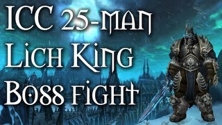 World of Warcraft  Icecrown Citadel 25 man Normal Raid  The Lich King boss fight [upl. by Arimahs]