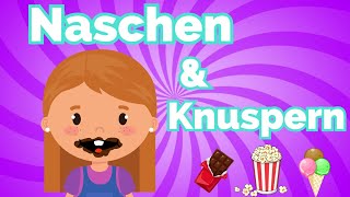 Naschen und Knuspern 🍫🍿🍨 Kinderlieder Essen Lied 🎶 [upl. by Lj203]