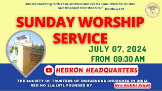 SUNDAY WORSHIP SERVICE  07072024  HEBRON  HEADQUARTERS  HYDERABAD [upl. by Eyssej]