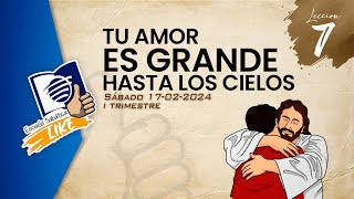 Escuela Sabática LIKE  Lección 7 Salmos  TU AMOR ES GRANDE HASTA LOS CIELOS [upl. by Abil]