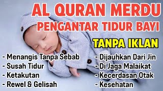 Alquran pengantar tidur bayi ruqyah bayi susah tidur dan rewel [upl. by Wash250]