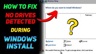 How to Fix quotNo Drives Detectedquot During Windows Installation Windows 1011 Tutorial [upl. by Ynahpets195]