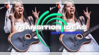 quotTransition Ideas Alight motion Presets packquot [upl. by Danie]