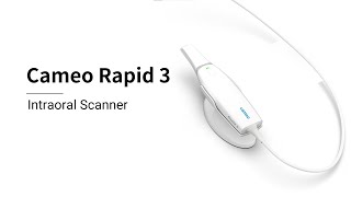 2024 New Product Cameo Rapid 3 Intraoral Scanner [upl. by Notniuq]