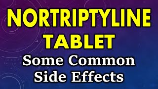 Nortriptyline tablet side effects  common side effects of nortriptyline tablet [upl. by Htir]