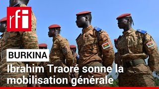 Burkina Faso  Ibrahim Traoré sonne la mobilisation générale • RFI [upl. by Galven]