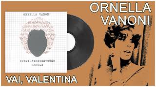 Ornella Vanoni  Vai Valentina [upl. by Onoitna368]