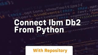 connect ibm db2 from python [upl. by Ahsitel]