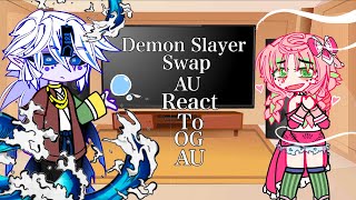 Demon Slayer Swap AU React To OG AU\\Part 3Manga Spoilers\\ [upl. by Neroled566]