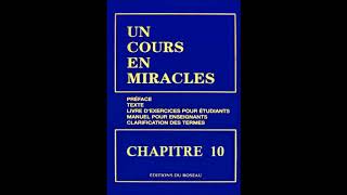 quotUn Cours En Miraclesquot le Texte en Audio  CHAPITRE 10 [upl. by Veta]