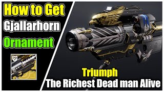 Gjallarhorn Ornament  All 12 Message Locations  The Richest Dead man Alive Truimph  Destiny 2 [upl. by Nomyar197]