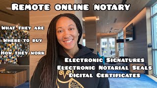 Remote Online Notary  Electronic Signatures Electronic Notarial Seals and Digital Certificates [upl. by Zimmer36]