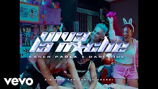 Karen Paola amp DANI RIDE  Viva La Noche Versión Karen Paola 2024 ✨✨ Video Oficial ✨✨ [upl. by Enahc770]