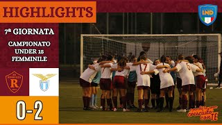 Romulea  SS Lazio  HIGHLIGHTS VII giornata Under 15 Femminile [upl. by Atat851]