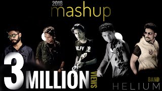 2018 Mashup  Helium Band [upl. by Moreno240]