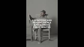 42 Minutes of a Monotone Man Reading From a Bird Almanac [upl. by Seuqcaj259]