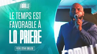 FAMIRAF  Le temps est favorable à la prière  Frère Steve EBELEBE [upl. by Jermain]