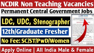 ICMR NCDIR Non Teaching Recruitment 2023  Apply Online 12thGraduate Fresher All India Job [upl. by Madel464]