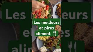 Les aliments les pires et les meilleurs pour la santé [upl. by Renata]