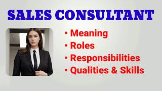 Sales Consultant Job Description  Sales consultant roles and responsibilities  qualities skills [upl. by Calder]