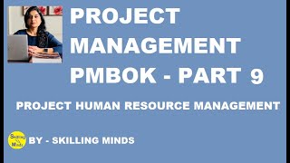 Project Management  PMBOK PART 9 Project Human Resource Management  PM Tutorial  Project [upl. by Jessie]