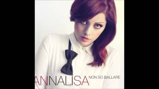 Annalisa  Non so ballare Audio [upl. by Laroy]