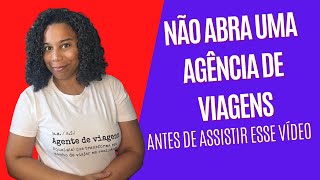 O QUE VOCÊ PRECISA SABER ANTES DE ABRIR UMA AGÊNCIA DE VIAGENS ONLINE [upl. by Mohandis]