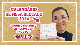 COMO FAZER CALENDÁRIO DE MESA BLOCADO 2024  ARQUIVO GRATUITO [upl. by Abbye]