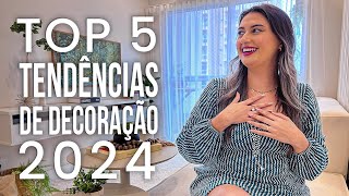 TOP 5 TENDÊNCIAS DE DECORAÇÃO 2024 – minha opinião [upl. by Georges398]