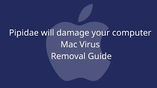 Pipidae Mac Virus Removal [upl. by Adnerak]