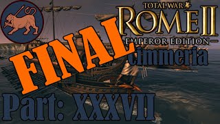 Rome II Total War Cimmeria Campaign  part 37  Cimmerian Empire rules the east FINAL [upl. by Cohette64]