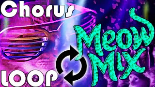 Meow Mix  Chorus LOOP RemiX CATS Techno Trance [upl. by Gitel]