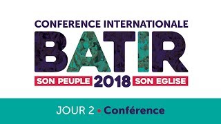 Conférence Internationale  BATIR 2018  Jour 2  BUILD 2018  Day 2 [upl. by Kelly]