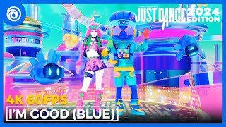 Just Dance 2024  I’m Good Blue by David Guetta amp Bebe Rexha  Full Gameplay 4K 60FPS [upl. by Ttiwed]