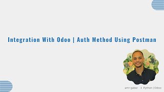 Json RPC  Integration With Odoo  Auth Method  Postman 01  Arabic [upl. by Sutelc51]