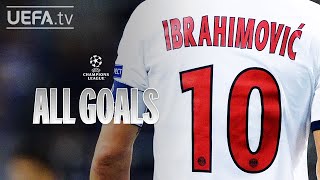 All UCL Goals ZLATAN IBRAHIMOVIĆ [upl. by Ail237]