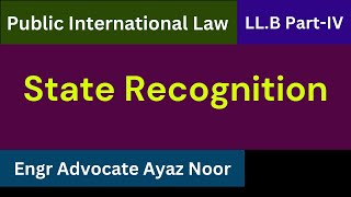 Recognition of State in International Law  Engr Advocate Ayaz Noor [upl. by Phio786]