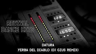 Datura  Yerba Del Diablo DJ Gius Remix HQ [upl. by Vookles]