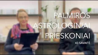 43sav PALMIROS ASTROLOGINIAI PRIESKONIAI 2022 10241030 [upl. by Ivory]