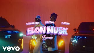 Shallipopi Zlatan Fireboy DML  Elon Musk Remix Official Video [upl. by Arammahs]