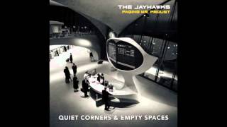 The Jayhawks  Quiet Corners amp Empty Spaces [upl. by Artkele]