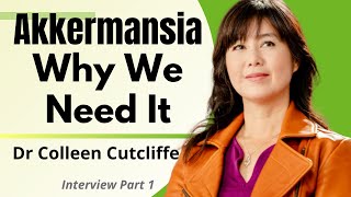 Akkermansia A Keystone Probiotic That Improves Metabolic amp Gut Health  Dr Colleen Cutcliffe Ep1 [upl. by Lowney]