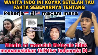 KAN DAH KOYAK‼️BILA TAU FAKTA SEBENARNYA TENTANG MALAYSIA dan pekerja Indonesia di Malaysia [upl. by Nitsugua671]