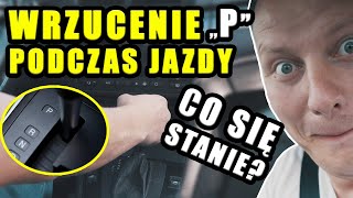 Co się stanie gdy wrzucisz quotPquot podczas jazdy [upl. by Ainit]