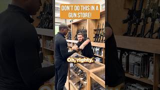 Don’t do this in a gun store firearms gun gunstore [upl. by Aletsirc]